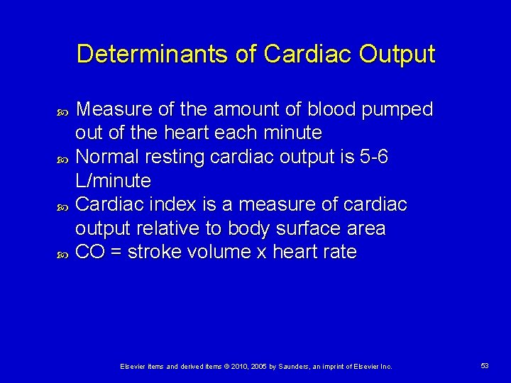 Determinants of Cardiac Output Measure of the amount of blood pumped out of the