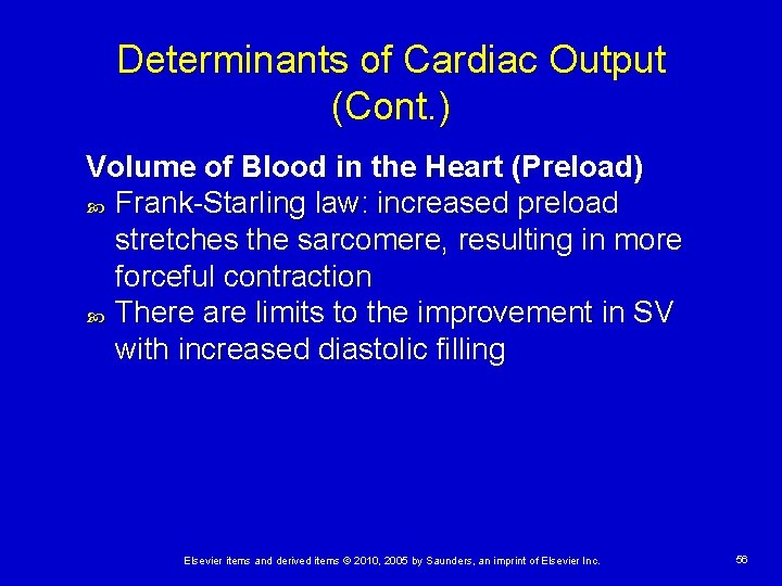 Determinants of Cardiac Output (Cont. ) Volume of Blood in the Heart (Preload) Frank-Starling