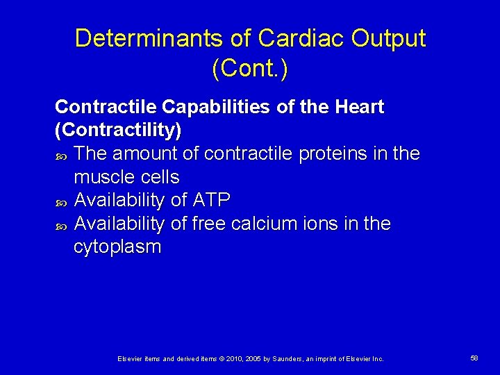 Determinants of Cardiac Output (Cont. ) Contractile Capabilities of the Heart (Contractility) The amount