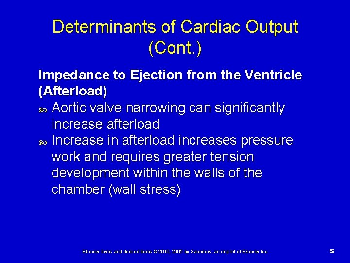 Determinants of Cardiac Output (Cont. ) Impedance to Ejection from the Ventricle (Afterload) Aortic