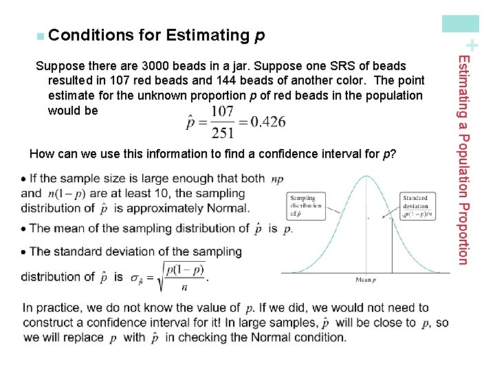 for Estimating p How can we use this information to find a confidence interval