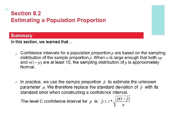 + Section 8. 2 Estimating a Population Proportion Summary In this section, we learned