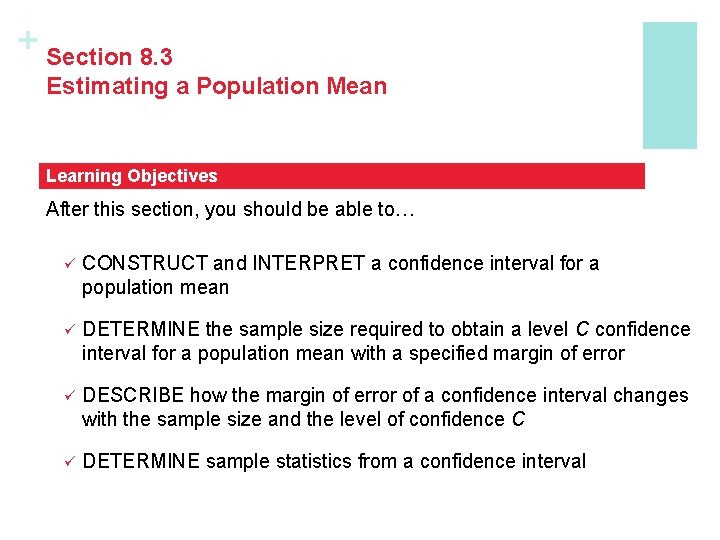 + Section 8. 3 Estimating a Population Mean Learning Objectives After this section, you