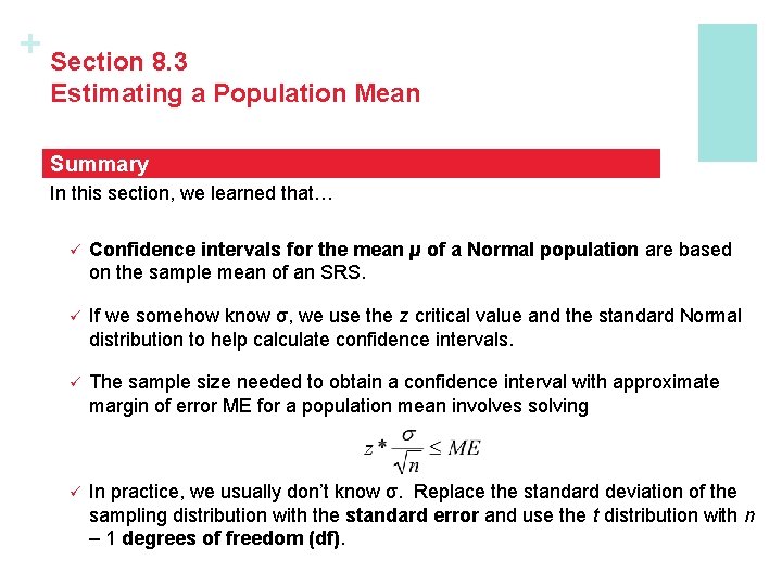 + Section 8. 3 Estimating a Population Mean Summary In this section, we learned