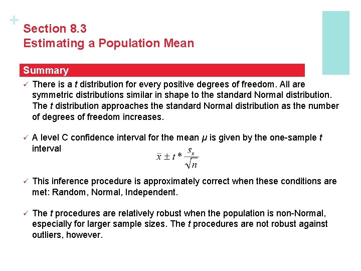 + Section 8. 3 Estimating a Population Mean Summary ü There is a t