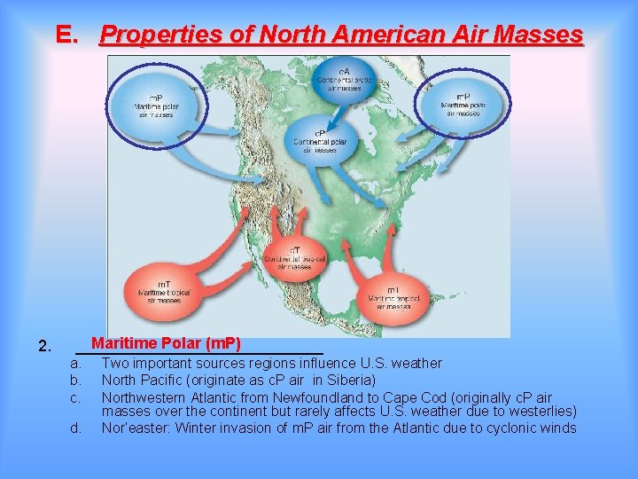 E. Properties of North American Air Masses 2. Maritime Polar (m. P) ______________ a.