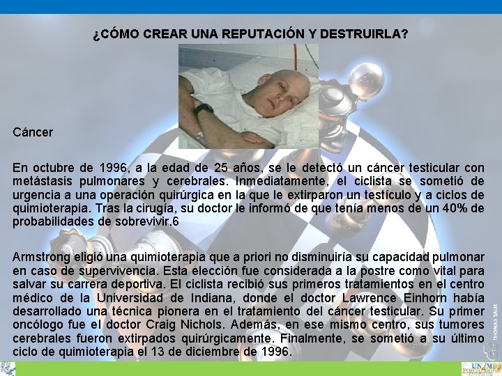 ¿CÓMO CREAR UNA REPUTACIÓN Y DESTRUIRLA? Cáncer En octubre de 1996, a la edad ¿CÓMO CREAR UNA REPUTACIÓN Y DESTRUIRLA? Cáncer En octubre de 1996, a la edad