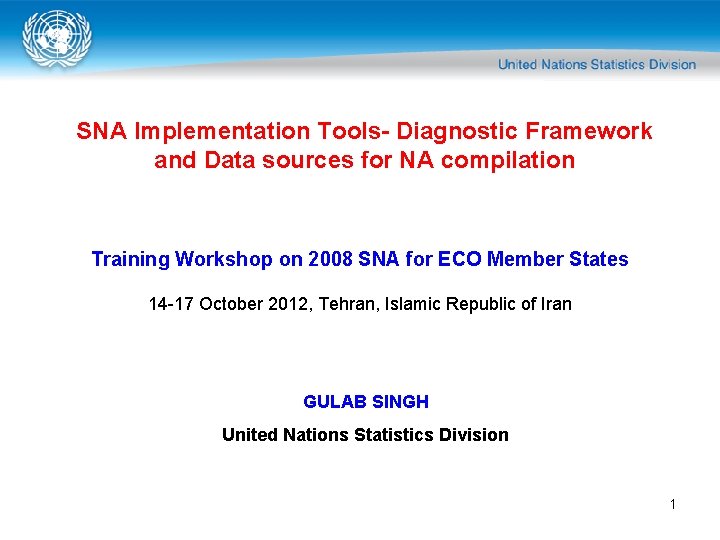 SNA Implementation Tools- Diagnostic Framework and Data sources for NA compilation Training Workshop on