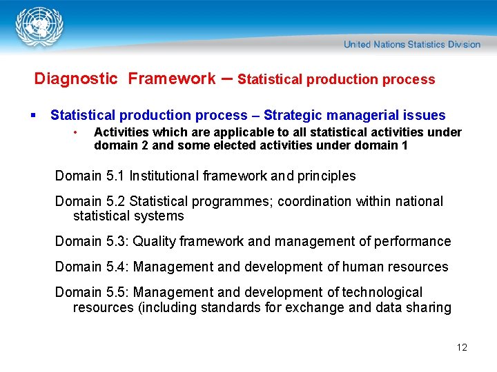 Diagnostic Framework – Statistical production process § Statistical production process – Strategic managerial issues