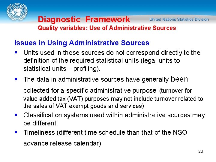 Diagnostic Framework Quality variables: Use of Administrative Sources Issues in Using Administrative Sources §