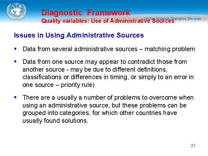 Diagnostic Framework Quality variables: Use of Administrative Sources Issues in Using Administrative Sources §