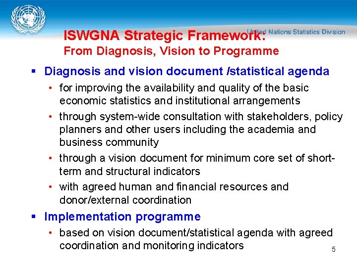 ISWGNA Strategic Framework: From Diagnosis, Vision to Programme § Diagnosis and vision document /statistical