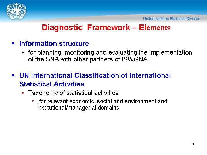 Diagnostic Framework – Elements § Information structure • for planning, monitoring and evaluating the