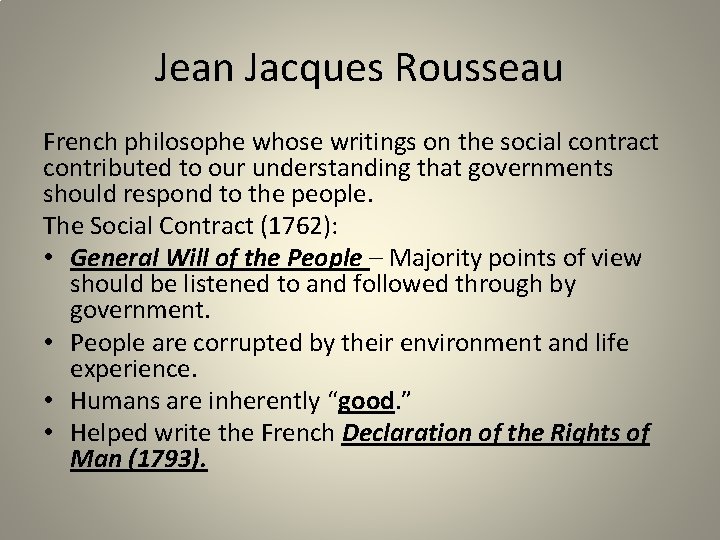 Jean Jacques Rousseau French philosophe whose writings on the social contract contributed to our