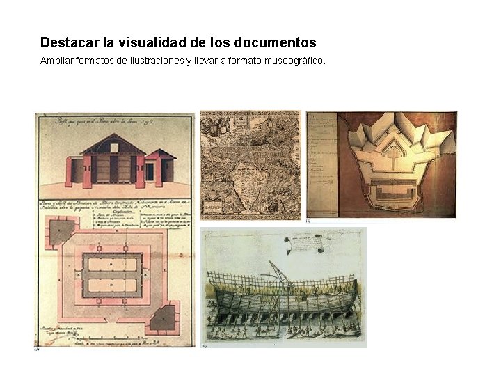 Destacar la visualidad de los documentos Ampliar formatos de ilustraciones y llevar a formato Destacar la visualidad de los documentos Ampliar formatos de ilustraciones y llevar a formato