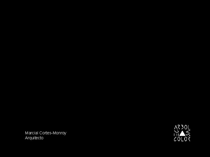 Marcial Cortes-Monroy Arquitecto Marcial Cortes-Monroy Arquitecto