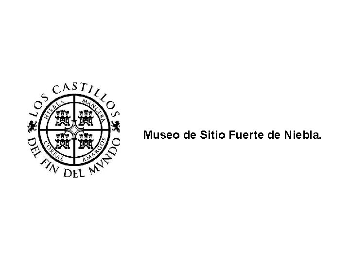 Museo de Sitio Fuerte de Niebla. Museo de Sitio Fuerte de Niebla.