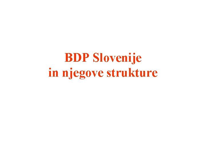 BDP Slovenije in njegove strukture 