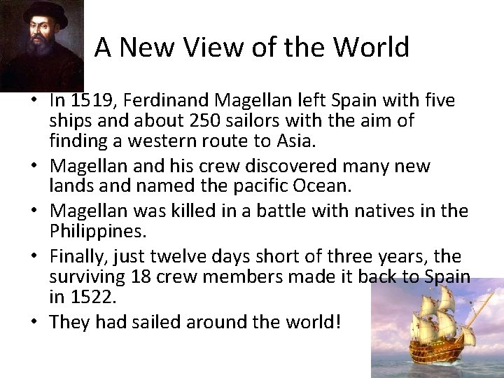 A New View of the World • In 1519, Ferdinand Magellan left Spain with A New View of the World • In 1519, Ferdinand Magellan left Spain with