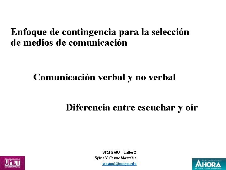 Enfoque de contingencia para la selección de medios de comunicación Comunicación verbal y no