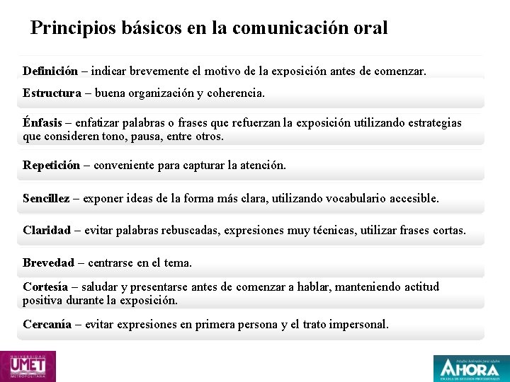 Principios básicos en la comunicación oral Definición – indicar brevemente el motivo de la