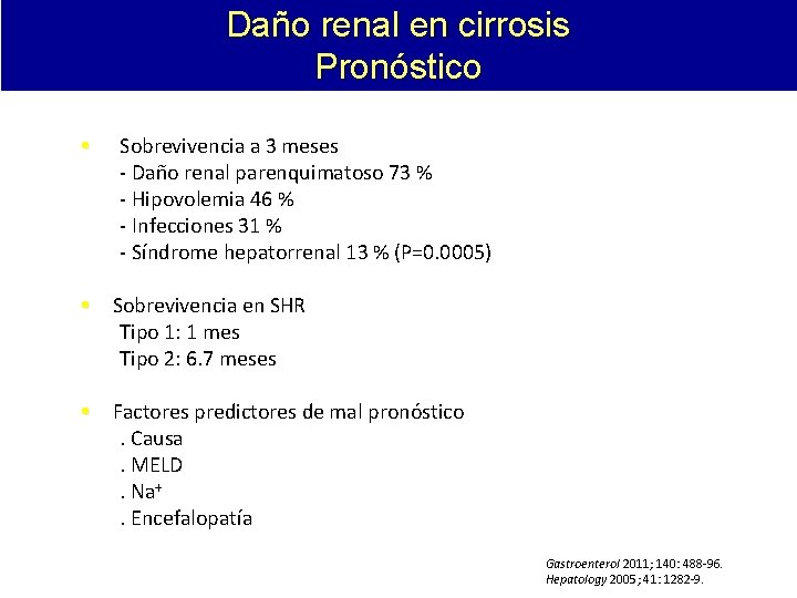 Daño renal en cirrosis Pronóstico Sobrevivencia a 3 meses - Daño renal parenquimatoso 73 Daño renal en cirrosis Pronóstico Sobrevivencia a 3 meses - Daño renal parenquimatoso 73