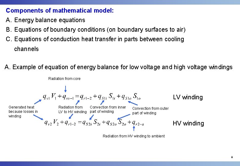 Components of mathematical model: A. Energy balance equations B. Equations of boundary conditions (on