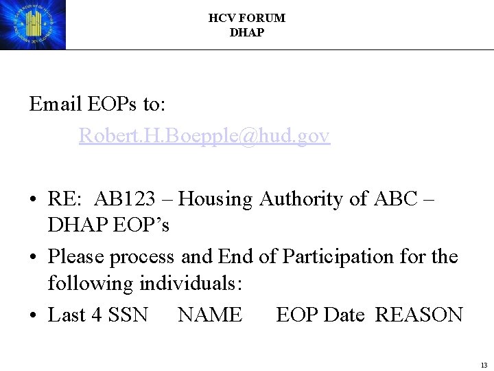 HCV FORUM DHAP Email EOPs to: Robert. H. Boepple@hud. gov • RE: AB 123