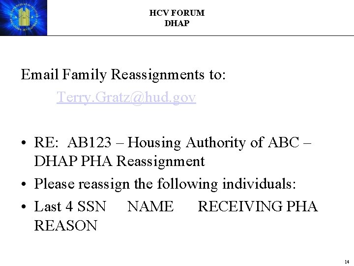 HCV FORUM DHAP Email Family Reassignments to: Terry. Gratz@hud. gov • RE: AB 123