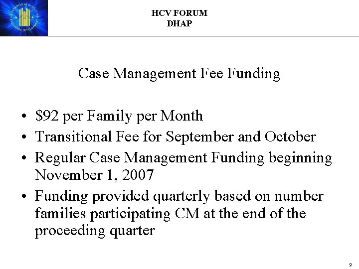 HCV FORUM DHAP Case Management Fee Funding • $92 per Family per Month •