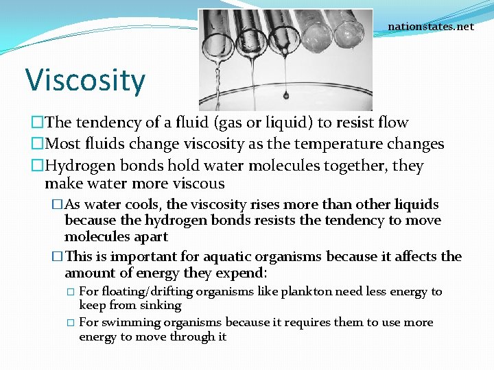 nationstates. net Viscosity �The tendency of a fluid (gas or liquid) to resist flow nationstates. net Viscosity �The tendency of a fluid (gas or liquid) to resist flow