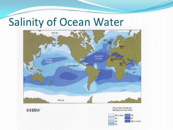 Salinity of Ocean Water ©HRW Salinity of Ocean Water ©HRW