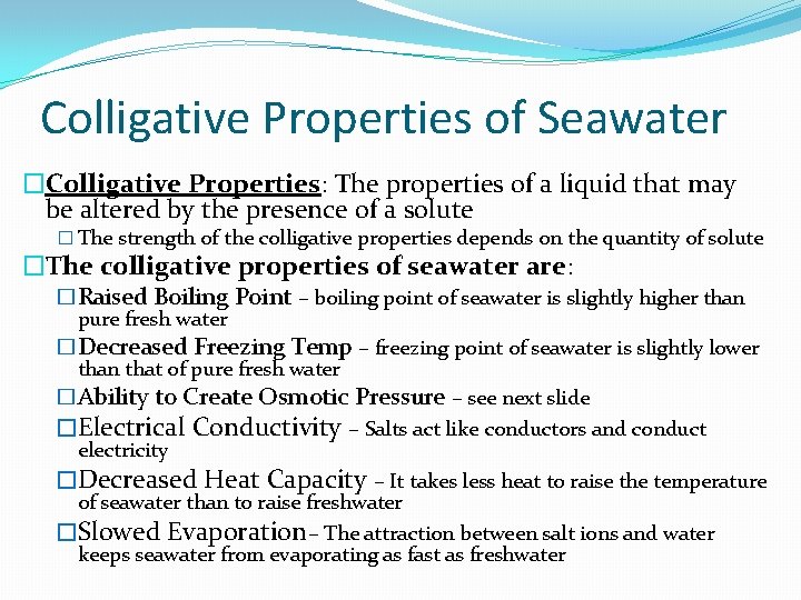 Colligative Properties of Seawater �Colligative Properties: The properties of a liquid that may be Colligative Properties of Seawater �Colligative Properties: The properties of a liquid that may be