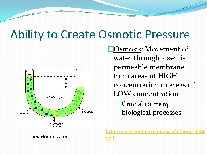 Ability to Create Osmotic Pressure �Osmosis: Movement of water through a semipermeable membrane from Ability to Create Osmotic Pressure �Osmosis: Movement of water through a semipermeable membrane from
