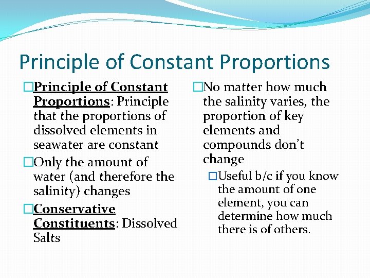 Principle of Constant Proportions �Principle of Constant Proportions: Principle that the proportions of dissolved Principle of Constant Proportions �Principle of Constant Proportions: Principle that the proportions of dissolved