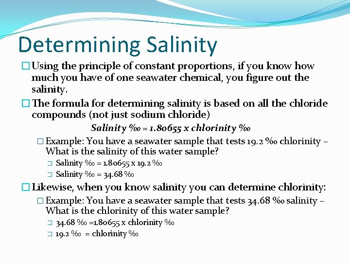Determining Salinity �Using the principle of constant proportions, if you know how much you Determining Salinity �Using the principle of constant proportions, if you know how much you