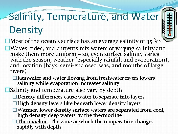 Salinity, Temperature, and Water Density �Most of the ocean’s surface has an average salinity Salinity, Temperature, and Water Density �Most of the ocean’s surface has an average salinity