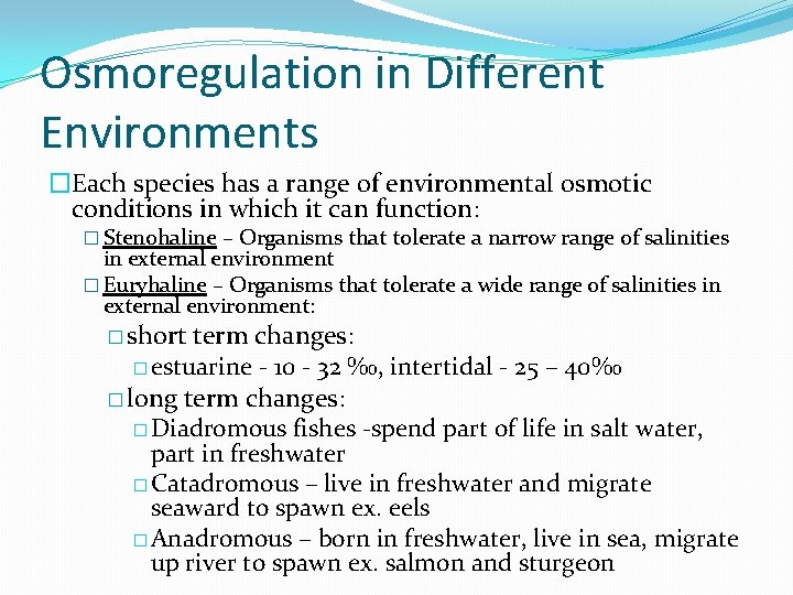 Osmoregulation in Different Environments �Each species has a range of environmental osmotic conditions in Osmoregulation in Different Environments �Each species has a range of environmental osmotic conditions in