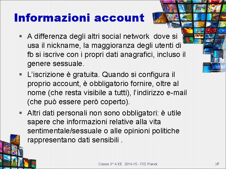 Informazioni account A differenza degli altri social network dove si usa il nickname, la Informazioni account A differenza degli altri social network dove si usa il nickname, la