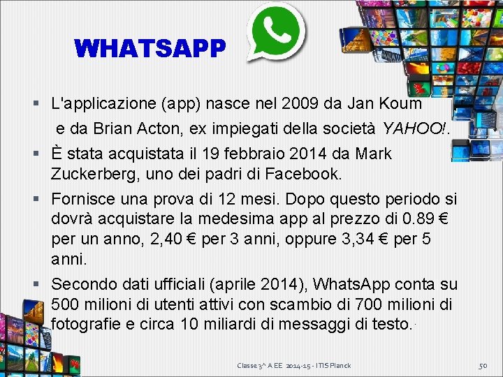 WHATSAPP L'applicazione (app) nasce nel 2009 da Jan Koum e da Brian Acton, ex WHATSAPP L'applicazione (app) nasce nel 2009 da Jan Koum e da Brian Acton, ex