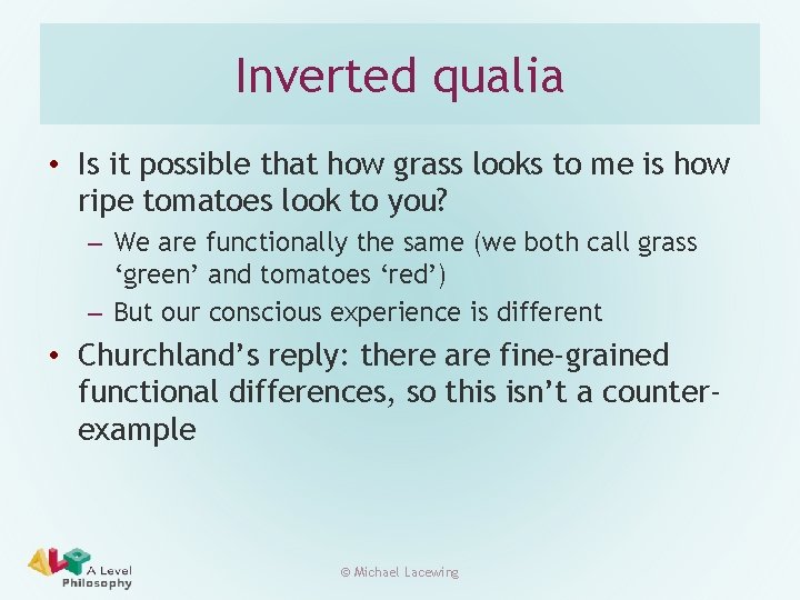 Inverted qualia • Is it possible that how grass looks to me is how