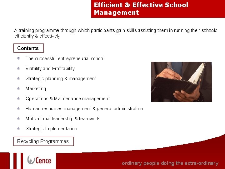 Efficient & Effective School Management A training programme through which participants gain skills assisting Efficient & Effective School Management A training programme through which participants gain skills assisting