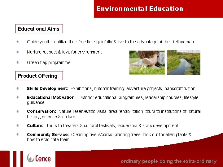 Environmental Educational Aims Guide youth to utilize their free time gainfully & live to Environmental Educational Aims Guide youth to utilize their free time gainfully & live to