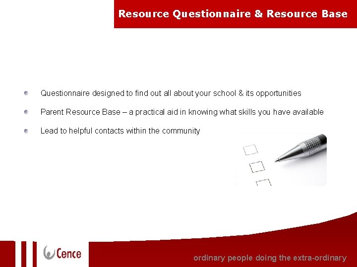 Resource Questionnaire & Resource Base Questionnaire designed to find out all about your school Resource Questionnaire & Resource Base Questionnaire designed to find out all about your school