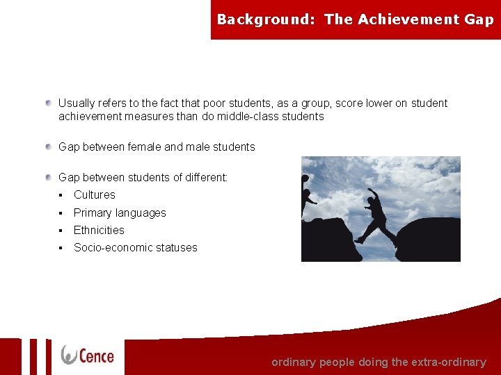 Background: The Achievement Gap Usually refers to the fact that poor students, as a Background: The Achievement Gap Usually refers to the fact that poor students, as a
