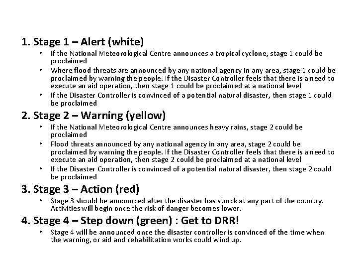 1. Stage 1 – Alert (white) • • • If the National Meteorological Centre