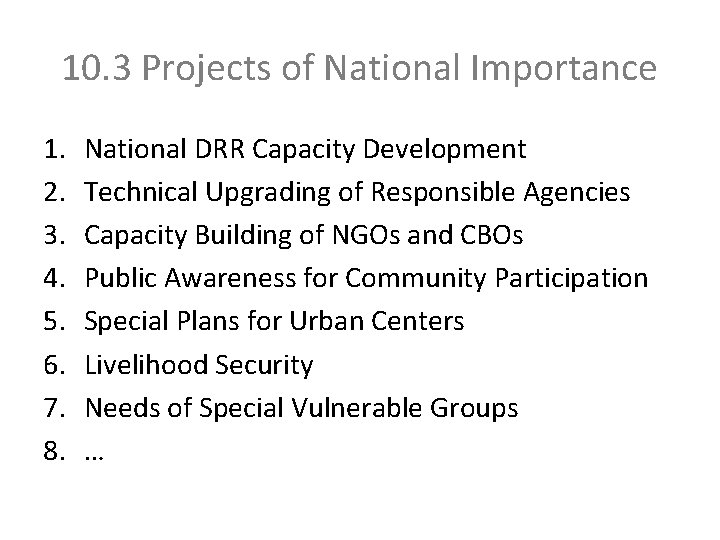 10. 3 Projects of National Importance 1. 2. 3. 4. 5. 6. 7. 8.