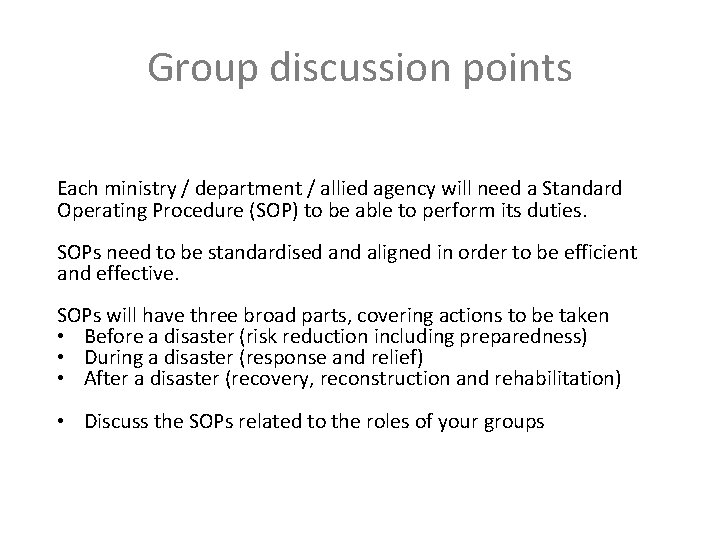 Group discussion points Each ministry / department / allied agency will need a Standard