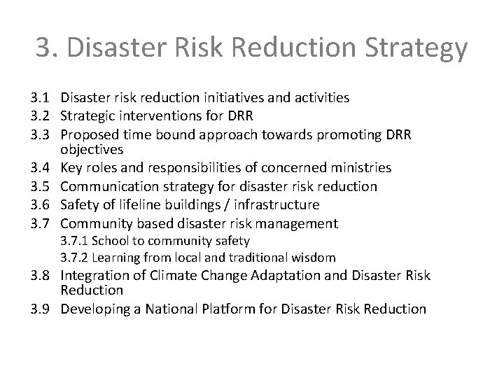 3. Disaster Risk Reduction Strategy 3. 1 Disaster risk reduction initiatives and activities 3.