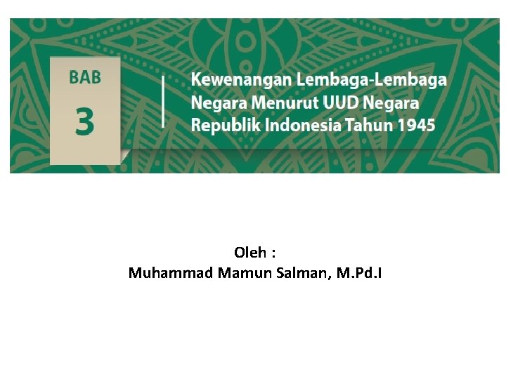 Oleh : Muhammad Mamun Salman, M. Pd. I 